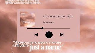 Hanniou - Just a Name (Official Lyrics)