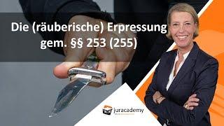 Die (räuberische) Erpressung gem. §§ 253 (255) ► juracademy.de