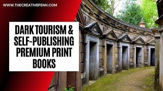 Dark Tourism And Self-Publishing Premium Print Books With Images With Leon Mcanally