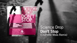 Science Drop - Don't Stop (Charlotte Moss Remix)