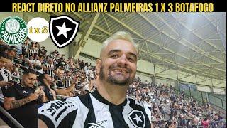 REACT | PALMEIRAS 1 X 3 BOTAFOGO - CLIMA DO AMASSO NO ALLIANZ!! TE AMO BOTAFOGO