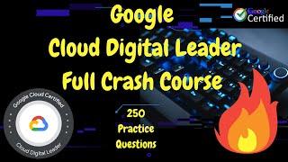 Cloud Digital Leader Full Crash Course | Google Cloud | Pass Cloud Digital Leader