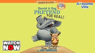 Harold and Hog - Pretend for Real! Read aloud book