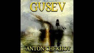 Gusev Audiobook by Anton Chekhov
