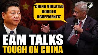 ‘China violated agreements…’ EAM Dr S Jaishankar talks straight on India-China border issues