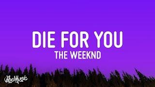 [1 HOUR] The Weeknd - DIE FOR YOU (Lyrics)  Tiktok Song#8808