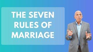 The Seven Rules of Marriage | Paul Friedman