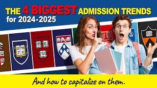 4 Big College Admission Trends for 2024/2025