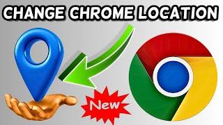 How to Change Location in Google Chrome | Change Chrome Location