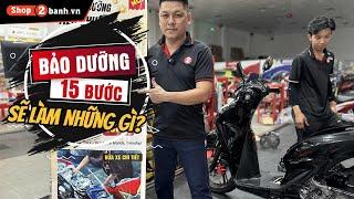 Bảo dưỡng nâng cao 15 bước gồm những gì? Xe đi bao nhiêu km thì nên làm bảo dưỡng?