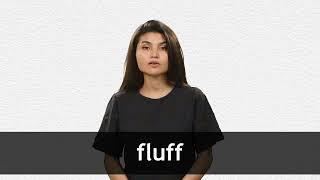 How to pronounce FLUFF in American English