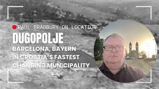 Barcelona, Bayern in Dugopolje, Croatia's Fastest Changing Municipality