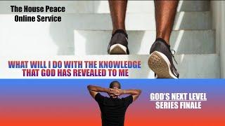 What Will I Do With The Knowledge That God Has Revealed To Me - Series Finale