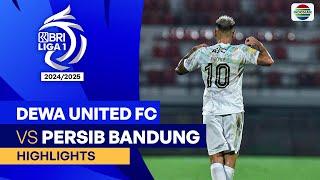 Dewa United FC VS Persib Bandung - Highlights | BRI Liga 1 2024/25