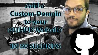 Add a Custom Domain to Your Github Website in 80 seconds