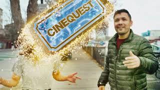 Cinequest Film Festival Lineup & Tix Live!