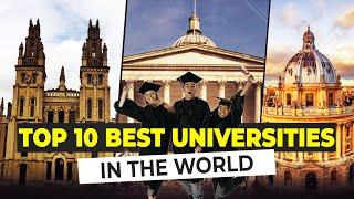 Top 10 Best UNIVERSITIES In The World