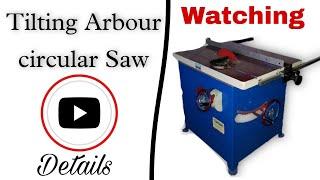 Tilting Arbour Circular Saw     Sagar Machine Tools