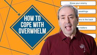 Overcome Overwhelm: How to Cope with Overwhelm