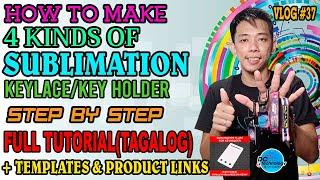 HOW TO MAKE 4 KINDS OF SUBLIMATION KEYLACE/KEY HOLDER STEP BY STEP FULL TUTORIAL (TAGALOG)