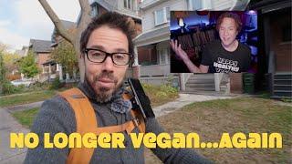 Vegetable Police "Why I'm No Longer Vegan"...Again?