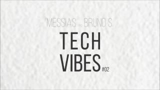 Messias & Bruno S. - TECHVIBES #02