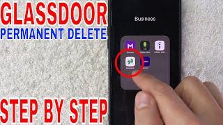   How To Permanently Delete GlassDoor Account 