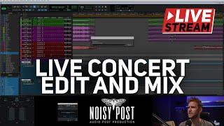 WATCH AS I EDIT & MIX A LIVE CONCERT | Audio Post Production Live Stream