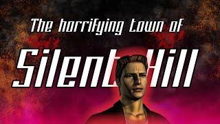 The Horrifying Town of Silent Hill