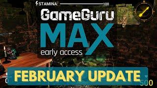 GameGuru MAX FEBRUARY 2023 video update