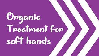 Organic Beauty Treatment for soft hands || Beauty Tips || maha unisex salon