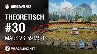 Theoretisch #30. Maus vs. 59 MS-1 [World of Tanks Deutsch]