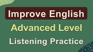 English Advanced Level Conversation Practice - Daily Topics