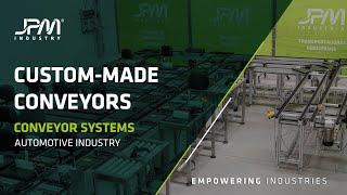 JPM Industry - Custom-Made Solution - Conveyor Systems