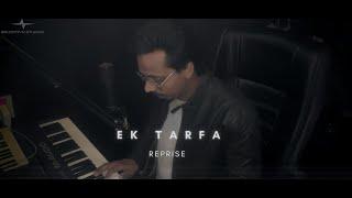 EK TARFA  REPRISE  by |Ashwani Singh||Darshan Raval|