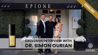 Taking Over Beverly Hills with Dr. Simon Ourian - An Exclusive Interview