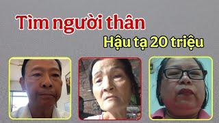 ( 1583 ) Tha thiết tìm người thân. 3 trường hợp có 3 hoàn cảnh khác nhau.