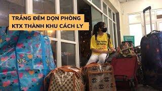 Sinh viên trắng đêm dọn phòng vì ký túc xá thành khu cách ly