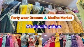 Party wear Dresses  at Madina market for this wedding season wholesale price