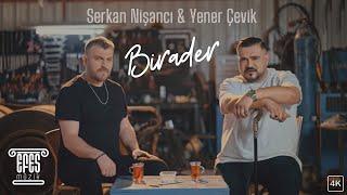 Yener Çevik & Serkan Nişancı - Birader