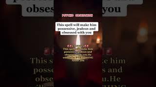 This spell will make him possessive jealous and obsessed #shortvideo #shorts #viral #tiktok #video