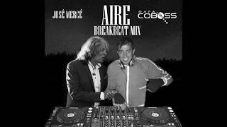 JOSE MERCE     AIRE  REMIX BREAK BEAT DJ RAFA COBOSS