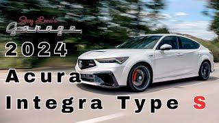 First Drive: 2024 Acura Integra Type S - Jay Leno's Garage