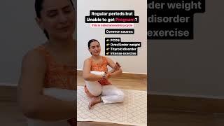 Regularly periods? Still unable to conceive naturally? #yoga #pregnancy #fertility
