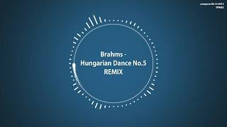 [TPRMX] Brahms - Hungarian Dance No.5 REMIX