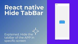 React native hide tabBarVisible in some screens