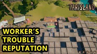 Worker's Trouble Reputation Event TARISLAND GLOBAL