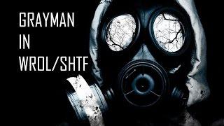 Gray Man in WROL/SHTF