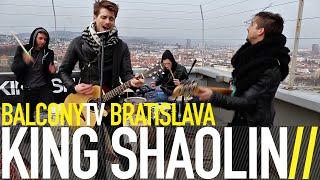 KING SHAOLIN - FRIEND (BalconyTV)