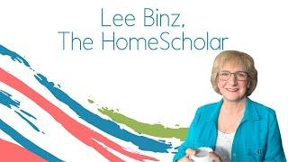 Lee Binz, The HomeScholar | Helping you homeschool high school with excellence